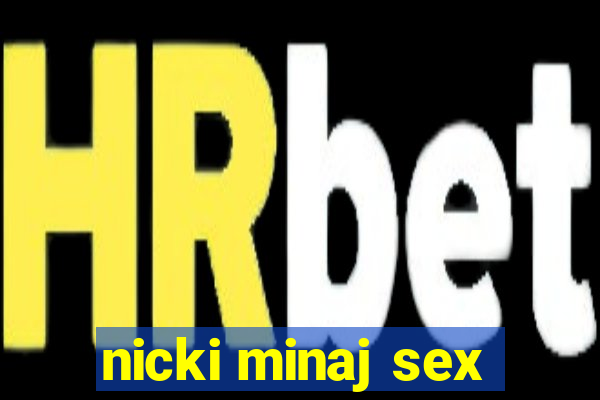 nicki minaj sex